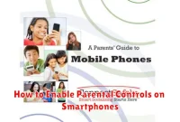 How to Enable Parental Controls on Smartphones How to Enable Parental Controls on Smartphones