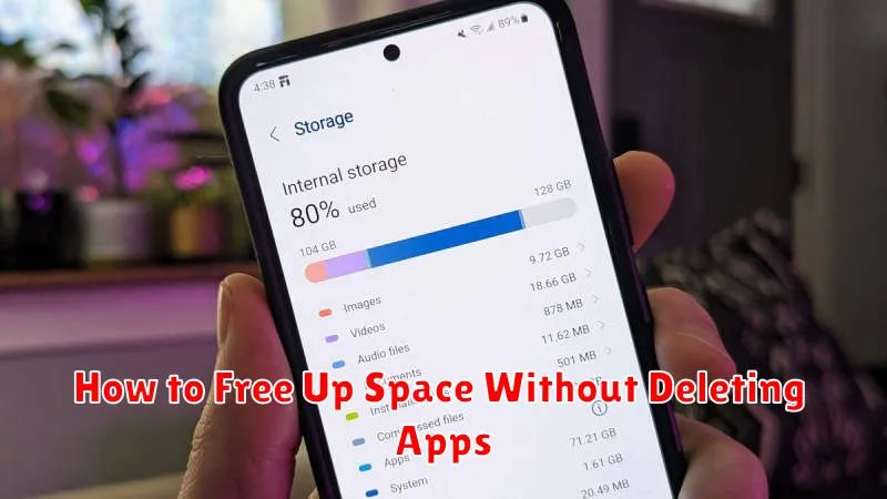 How to Free Up Space Without Deleting Apps