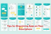 Tips for Organizing Apps on Your Smartphone Tips for Organizing Apps on Your Smartphone