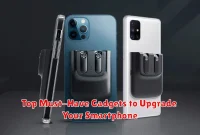 Top Must-Have Gadgets to Upgrade Your Smartphone Top Must-Have Gadgets to Upgrade Your Smartphone